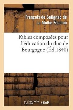portada Fables composées pour l'éducation du duc de Bourgogne (in French)