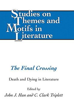 portada The Final Crossing: Death and Dying in Literature (Studies on Themes and Motifs in Literature)