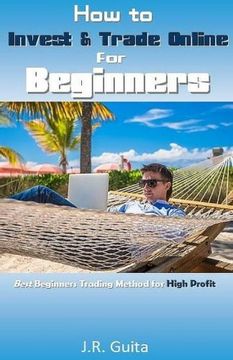 portada How to Invest & Trade Online for Beginners: Best Beginners Trading Method for High Profit