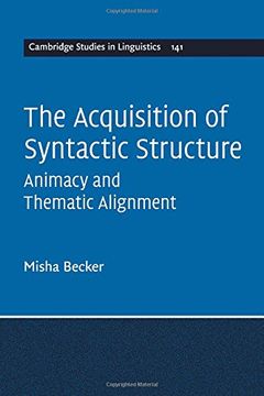 portada The Acquisition of Syntactic Structure: Animacy and Thematic Alignment (en Inglés)
