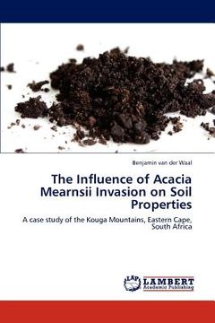 portada the influence of acacia mearnsii invasion on soil properties (en Inglés)