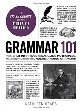 portada Grammar 101: From Split Infinitives to Dangling Participles, an Essential Guide to Understanding Grammar (Adams 101) 