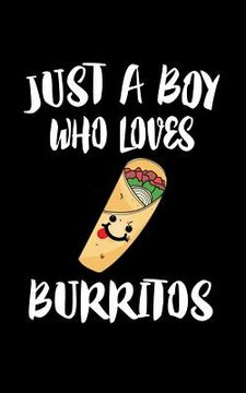 portada Just A Boy Who Loves Burritos: Animal Nature Collection (in English)