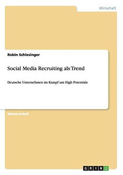 portada Social Media Recruiting als Trend Deutsche Unternehmen im Kampf um High Potentials (in German)