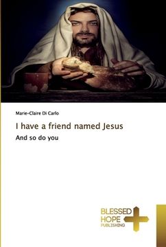 portada I have a friend named Jesus (en Inglés)