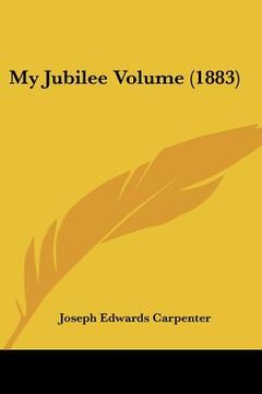 portada my jubilee volume (1883) (en Inglés)