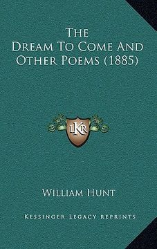 portada the dream to come and other poems (1885) (en Inglés)