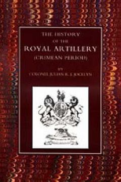 portada History of the Royal Artillery (Crimean Period) (en Inglés)