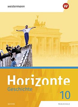 portada Horizonte - Geschichte 10. Schülerband. Für Realschulen in Bayern (in German)