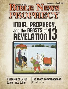 portada BIBLE NEWS PROPHECY January - March 2021: India, Prophecy, and the Beasts of Revelation 13 (en Inglés)