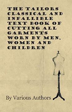 portada The Tailors Classical and Infallible Text Book of Cutting all Garments Worn by Men, Women and Children 