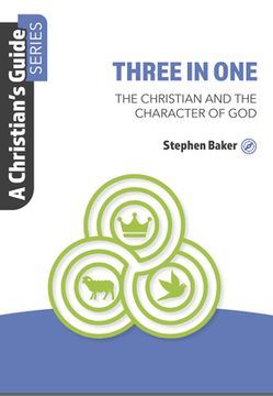 portada Three in One: The Christian and the Character of God
