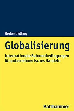 portada Globalisierung: Internationale Rahmenbedingungen Fur Unternehmerisches Handeln (en Alemán)