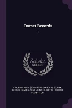 portada Dorset Records: 1 (en Inglés)