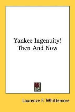 portada yankee ingenuity! then and now (en Inglés)