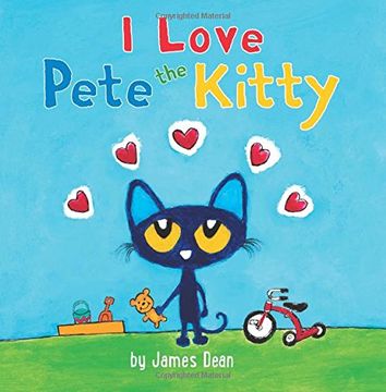 portada Pete the Kitty: I Love Pete the Kitty (Pete the Cat) (en Inglés)