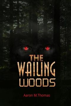 portada The Wailing Woods: Book 1 (en Inglés)