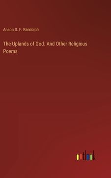portada The Uplands of God. And Other Religious Poems (in English)
