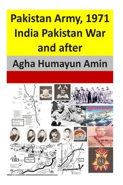 portada Pakistan Army, 1971 India Pakistan War and after (en Inglés)