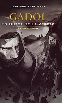 portada Gadol en Busca de la Verdad: El Descenso (in Spanish)