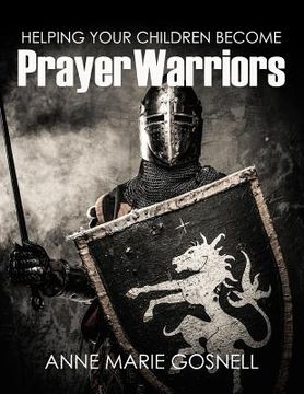 portada Helping Your Children Become Prayer Warriors (en Inglés)