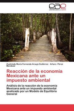portada reacci n de la econom a mexicana ante un impuesto ambiental (en Inglés)