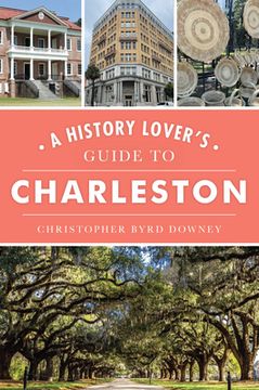 portada History Lover's Guide to Charleston, a (History & Guide) 