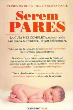 portada Serem pares: La guia més completa, actualitzada i ampliada d'embaràs, part i postpart (CLAVE) (en Catalá)