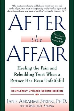portada After the Affair: Healing the Pain and Rebuilding Trust When a Partner has Been Unfaithful, 2nd Edition (en Inglés)
