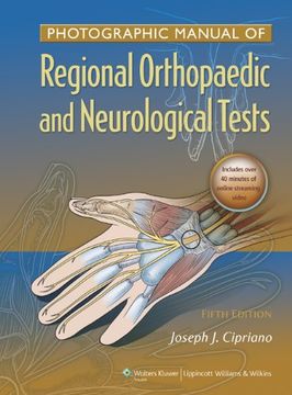 Photographic Manual of Regional Orthopaedic and Neurologic Tests (en Inglés)