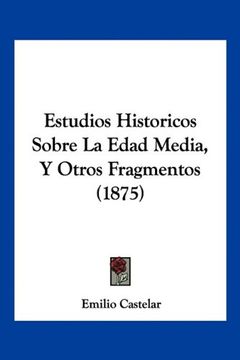 portada Estudios Historicos Sobre la Edad Media, y Otros Fragmentos (1875)