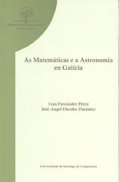 portada BD/33-As matemáticas e a astronomía en Galicia: orixe, evolución, institucións, persoeiros