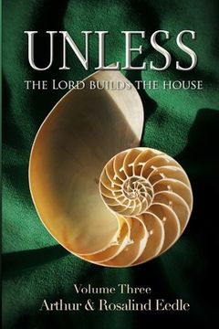 portada Unless The Lord Builds the House - Volume Three (en Inglés)