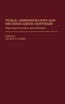 portada Public Administration and Decision-Aiding Software: Improving Procedure and Substance (in English)