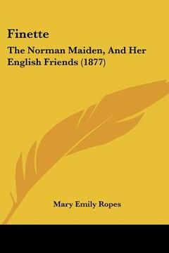 portada finette: the norman maiden, and her english friends (1877) (in English)