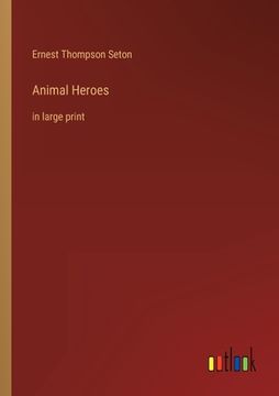 portada Animal Heroes: in large print 