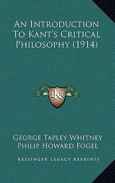 portada an introduction to kant's critical philosophy (1914) (en Inglés)