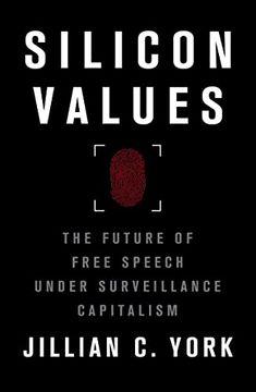 portada Silicon Values: The Future of Free Speech Under Surveillance Capitalism