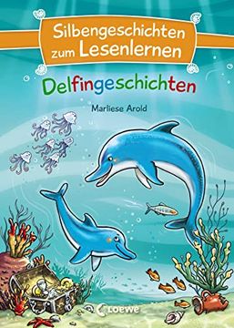 portada Silbengeschichten zum Lesenlernen - Delfingeschichten: Lesetraining für die Grundschule? Lesetexte mit Farbiger Silbenmarkierung (in German)