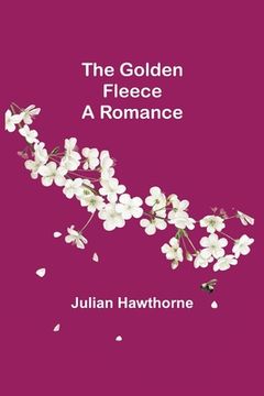 portada The Golden Fleece: A Romance (in English)