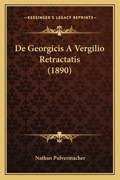 portada De Georgicis A Vergilio Retractatis (1890) (en Latin)