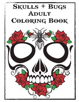 portada Skulls and Bugs Adult Coloring Book (en Inglés)