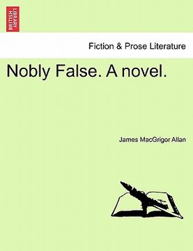 portada nobly false. a novel. (en Inglés)