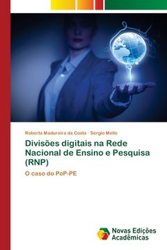 portada Divisões Digitais na Rede Nacional de Ensino e Pesquisa (Rnp): O Caso do Pop-Pe (en Portugués)