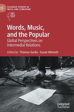 portada Words, Music, and the Popular: Global Perspectives on Intermedial Relations (en Inglés)