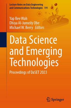 portada Data Science and Emerging Technologies: Proceedings of Daset 2023 (in English)