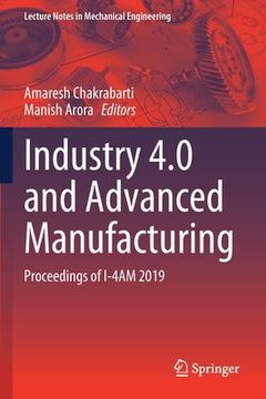 portada Industry 4.0 and Advanced Manufacturing: Proceedings of I-4am 2019 (en Inglés)