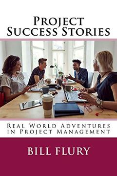 portada Project Success Stories: Real World Adventures in Project Management (Paperback) 