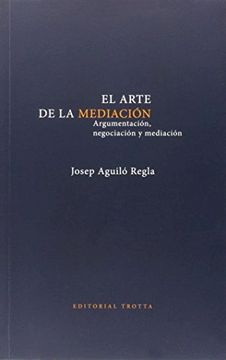 portada El Arte de la Mediación. Argumentación, Negociación y Mediación (in Spanish)