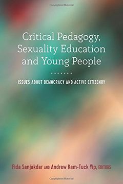 portada Critical Pedagogy, Sexuality Education and Young People: Issues About Democracy and Active Citizenry (Adolescent Cultures, School, and Society) (en Inglés)